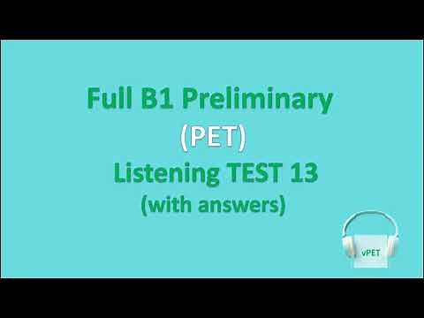 B1 Preliminary (PET) Listening Test 13 with answers (new format)