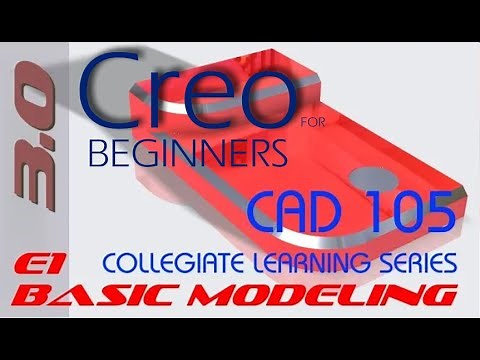 E1 PTC CREO Parametric 3.0 - Basic Modeling 1 Tutorial