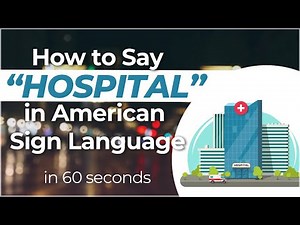How to sign HOSPITAL in ASL?