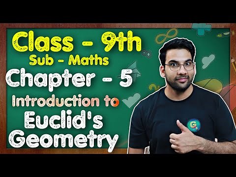 Class 9 Maths, Chapter 5, Intro to Euclid's Geometry || NCERT || MKR