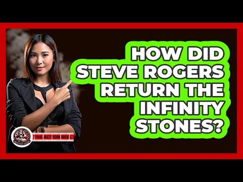 How Did Steve Rogers Return The Infinity Stones?
