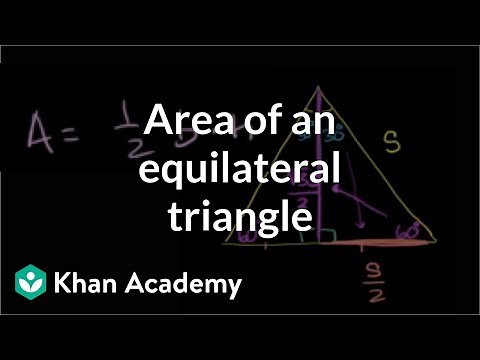Area of an equilateral triangle | Perimeter, area, and volume | Geometry | Khan Academy