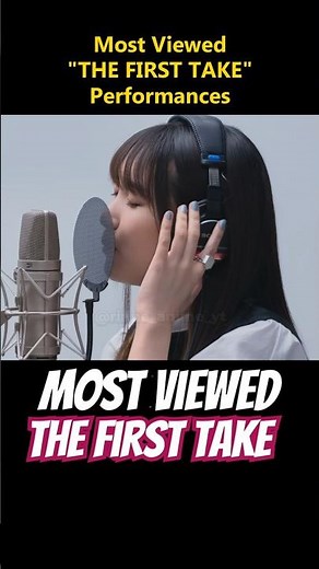 Most viewed "THE FIRST TAKE" Performances #TheFirstTake #LiSA #YOASOBI #CreepyNuts #Yuuri #Dish//