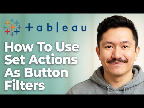 How To Use Set Actions As Button Filters In Tableau [2025 Guide]