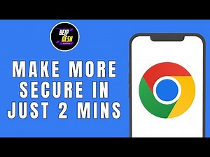 HOW TO MAKE GOOGLE CHROME MORE SECURE IN JUST 2 MINS