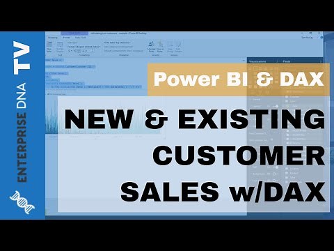 Calculating New & Existing Customer Sales Using DAX in Power BI - Advanced DAX