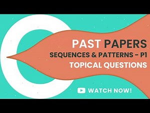 P1 NUMBER SEQUENCES AND PATTERNS WORKSHEET| O LEVELS (4024) | IGCSE 0580