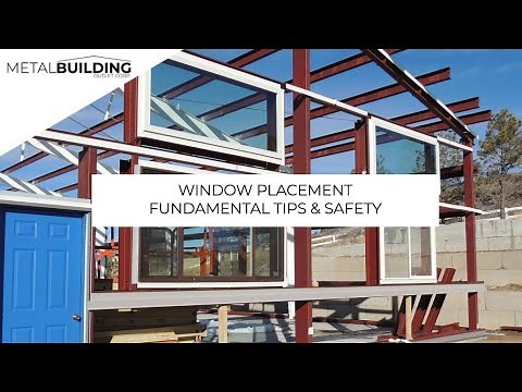 Windows Placement Fundamentals, Tips & Safety