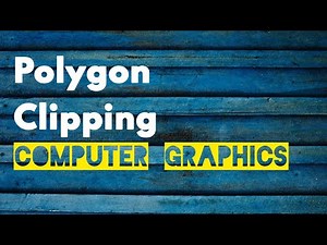 Polygon Clipping | Computer Graphics