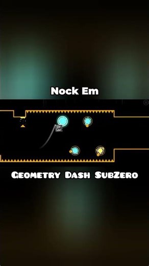 Nock Em - Geometry Dash SubZero Part 1