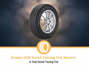 Cooper CS5 Grand Touring Tire Review and Rating | Tire Hungry