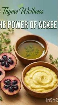 Unlock the Power of Ackee | Nutrition, Health Benefits, Recipes & Remedies