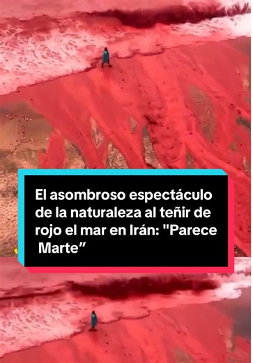 Asombroso espectáculo: El mar rojo en Irán