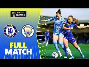 ⏪ Full Match Rewind: Chelsea v Manchester City | Women's League Cup Final 2021-22