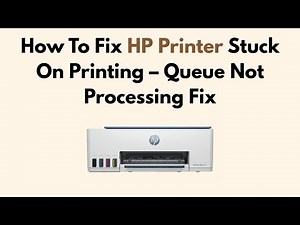 How To Fix HP Printer Stuck On Printing – Queue Not Processing Fix