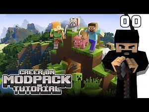 [Tutorial] Comment créer un Modpack ! #00 - Ce qu'il vous faut [FR]