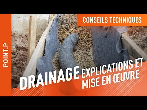 Conseils pour le drainage d'une habitation