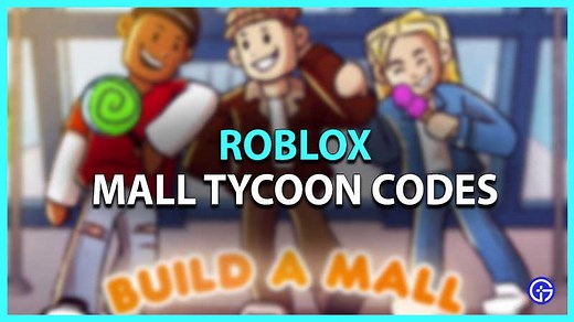 Mall Tycoon Roblox Codes (February 2024)