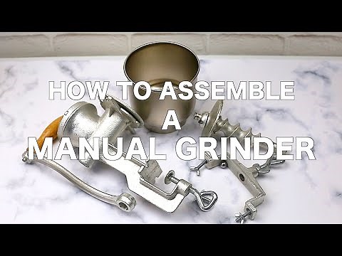 Moongiantgo Manual Grinder || How to assemble a manual grinder