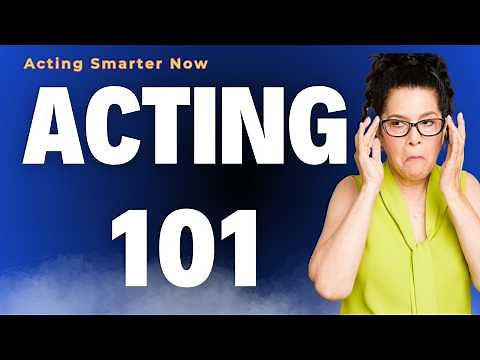 Acting 101: Smart Tips for Beginners