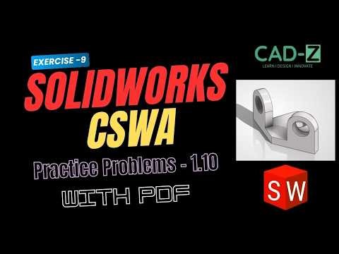 Practice Problem 1.10 SolidWorks CSWA | Practice Guide Level 1