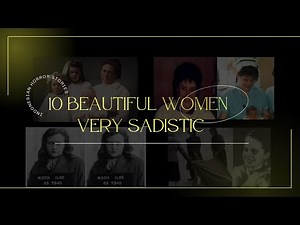 10 Beautiful Women Very Sadistic