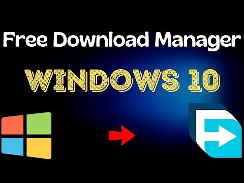 How To Install Download Manager On Windows 10 (2021)