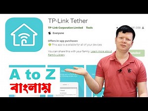 TP-Link Tether | এক যায়গায় সব কিছু | How to use Tether App to setup and control your TP Link Router