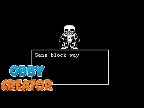 obby creator how to make sans fight