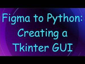 Figma to Python: Creating a Tkinter GUI