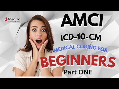 Introduction to Medical Coding | ICD-10-CM for Beginners (CPC, CCS-P, CCS) - Part ONE