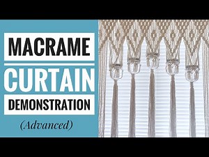 DIY Macrame Curtain Demo (Advanced)