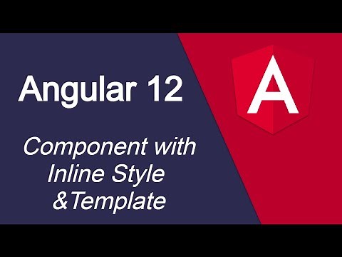 Angular 12 tutorial #8 Component with Inline Style & Template
