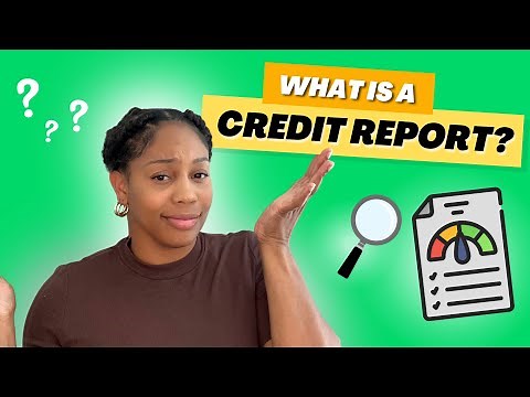Credit Reports Explained | What is a credit report and how to read it