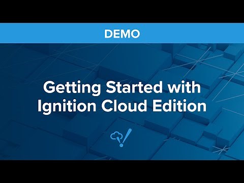 Demo: Getting Started with Ignition Cloud Edition