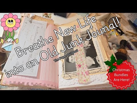 Breathing New Life into an Old Junk Journal! The Paper Outpost! :)