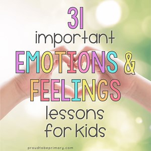 30  Important Emotions and Feelings Lessons for Kids