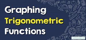 How to Graph Trigonometric Functions?