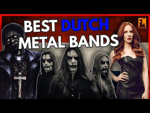 Top 10 BEST Metal Bands from the Netherlands