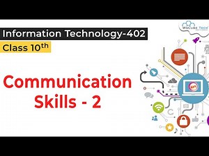 Communication Skills - 2 Class 10 IT | Communication Skill IT Class 10 | Communication Skills