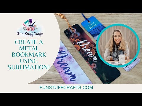 Sublimation | Let's Make Bookmarks