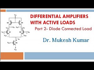 MOSFET Differential Amplifier: Part 2- Diode Connected Active Load