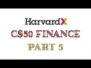 HarvardX CS50: Finance - Part 5