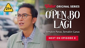 Open BO Lagi: Semakin Panas, Semakin Ganas - Extras - Open BO Lagi - Vidio Original Series | Next On Episode 8