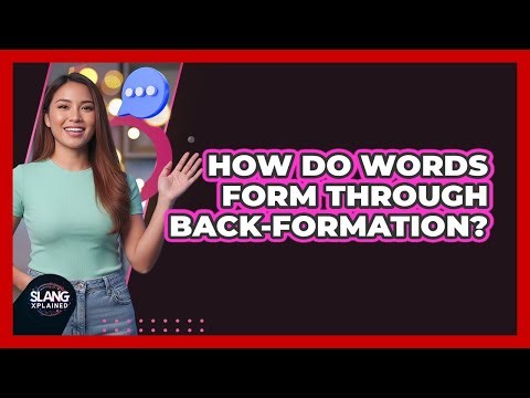 How Do Words Form Through Back-Formation?