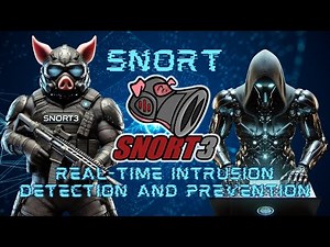 Snort: Real-Time Intrusion Detection and Prevention