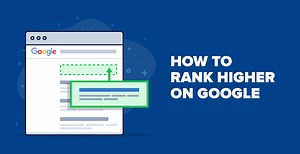 How to Rank Higher on Google (10 Steps)