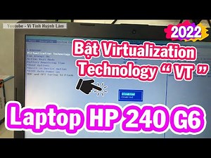 Hướng dẫn Bật Virtualization Technology (VT) Cho Laptop HP 240 G6 | Vi Tính Huỳnh Lâm