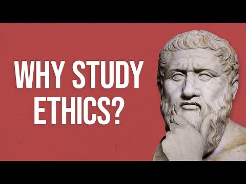 Why Study Ethics?
