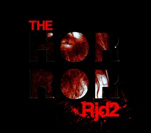 RJD2 - The Horror